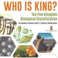 Baby Professor Who Is King? The Five Kingdom Biological Classification The in White