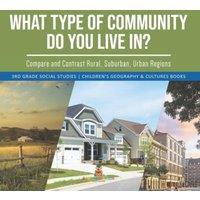 Baby Professor What Type of Community Do You Live In? Compare & Contrast Rural in White