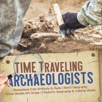 Baby Professor Time Traveling Archaeologists Realizations from Artifacts Ruins