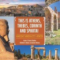 Baby Professor This is Athens, Thebes, Corinth & Sparta : Ancient Greek