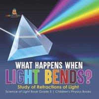 Baby Professor What Happens When Light Bends? Study of Refractions of Light in White