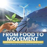 Baby Professor From Food to Movement : Transformations of Energy in Living and