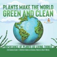Baby Professor Plants Make the World Green & Clean Importance of Plants as in White