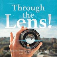 Baby Professor Through the Lens Understanding Light Refraction, Types of Lenses in White