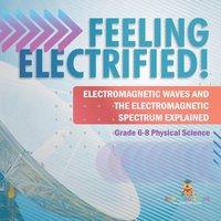Baby Professor Feeling Electrified Electromagnetic Waves & Electromagnetic in White