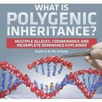 Baby Professor What is Polygenic Inheritance? Multiple Alleles, Codominance and