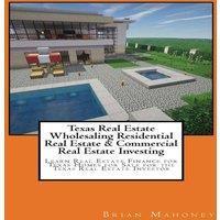 Brian Mahoney Texas Real Estate Wholesaling Residential Real Estate Commercial in White