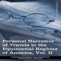Alexander von Humboldt Personal Narrative of Travels to the Equinoctial Regions of in White