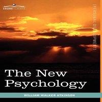 William Walker Atkinson The New Psychology: Its Message, Principles & Practice Hardcover in White