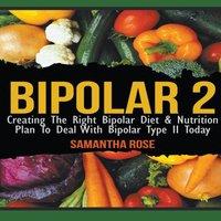 Heather Rose Bipolar 2: Creating The Right Bipolar Diet Nutritional Plan to