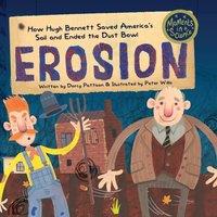 Darcy Pattison Erosion: How Hugh Bennett Saved America's Soil & Ended the Dust