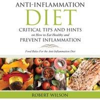 Robert Wilson Anti-Inflammation Diet: Critical Tips & Hints on How to Eat