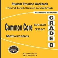 Michael Smith Common Core Subject Test Mathematics Grade 8: Student Practice