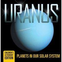 Baby Professor Uranus: Planets in Our Solar System Children's Astronomy Edition