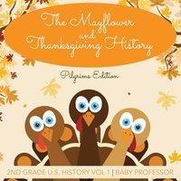 Baby Professor The Mayflower & Thanksgiving History Pilgrims Edition 2nd Grade in White