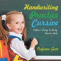 Professor Gusto Handwriting Practice Cursive : Children's Reading Writing