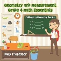 Baby Professor Geometry & Measurement Grade 4 Math Essentials: Children's in White