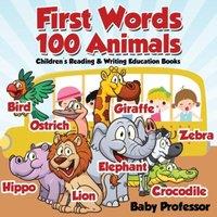 Baby Professor First Words 100 Animals : Children's Reading Writing Education