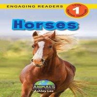 Ashley Lee Horses: Animals That Make a Difference (Engaging Readers, Level in White