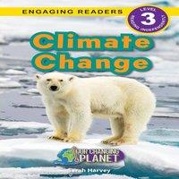 Sarah Harvey Climate Change : Our Changing Planet (Engaging Readers, Level 3) in White
