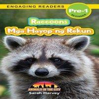 Sarah Harvey Raccoons: Bilingual (English/Filipino) (Ingles/Filipino) Mga Hayop in White