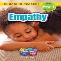 Ashley Lee Empathy: Good Character Traits (Engaging Readers, Level Pre-1)