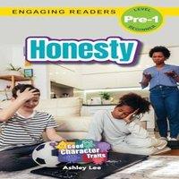 Ashley Lee Honesty: Good Character Traits (Engaging Readers, Level Pre-1)
