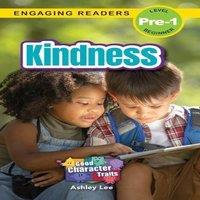 Ashley Lee Kindness: Good Character Traits (Engaging Readers, Level Pre-1)