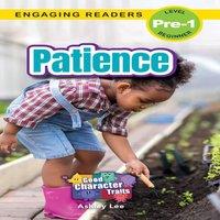 Ashley Lee Patience: Good Character Traits (Engaging Readers, Level Pre-1)