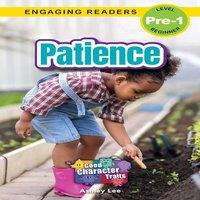 Ashley Lee Patience: Good Character Traits (Engaging Readers, Level Pre-1) in White