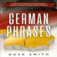 Dave Smith German Phrases: A Complete Guide With The Most Useful German in White