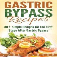 John Carter Gastric Bypass Recipes: 80+ Simple Recipes for the First Stage in White