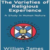 William James The Varieties of Religious Experience: A Study in Human Nature in Black