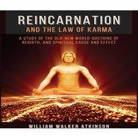 William Walker Atkinson Reincarnation & The Law Of Karma: A Study Of The Old-New in White
