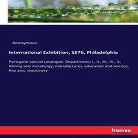 Anonymous International Exhibition, 1876, Philadelphia:Portugese special