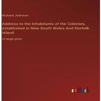 Richard Johnson Address to the Inhabitants of the Colonies, established in New