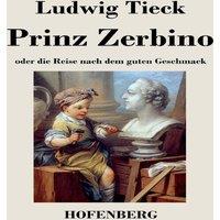Ludwig Tieck Prinz Zerbino oder die Reise nach dem guten Geschmack:Ein in White