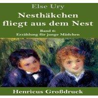 Else Ury Nesthakchen fliegt aus dem Nest (Grossdruck):Band 6 Erzahlung fur in White