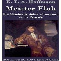 E. T. A. Hoffmann Meister Floh:Ein Marchen in sieben Abenteuern zweier Freunde in White