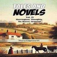 Maria Edgeworth Tales & Novels Vol. IX Harrington; Thoughts On Bores; Ormond