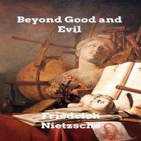 Friedrich Nietzsche Beyond Good & Evil: Prelude to a Philosophy of the Future in White