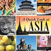 Baby Professor A Quick Look at Asia : The World's Most Populous Continent