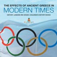 Baby Professor The Effects of Ancient Greece in Modern Times - History Lessons