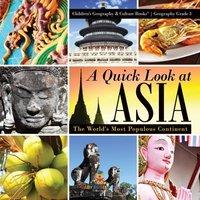 Baby Professor A Quick Look at Asia : The World's Most Populous Continent in White