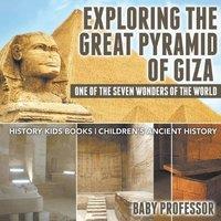 Baby Professor Exploring The Great Pyramid of Giza : One of the Seven Wonders of in White