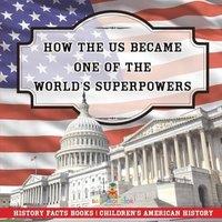 Baby Professor How The US Became One of the World's Superpowers - History Facts in Orange