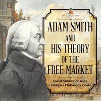 Baby Professor Adam Smith & His Theory of the Free Market - Social Studies for in Orange