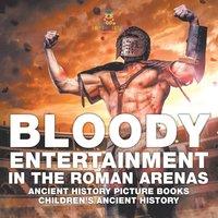 Baby Professor Bloody Entertainment in the Roman Arenas - Ancient History Picture in White