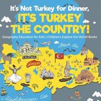 Baby Professor It's Not Turkey for Dinner, It's Turkey the Country Geography in Orange
