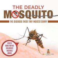 Baby Professor The Deadly Mosquito: The Diseases These Tiny Insects Carry in Orange